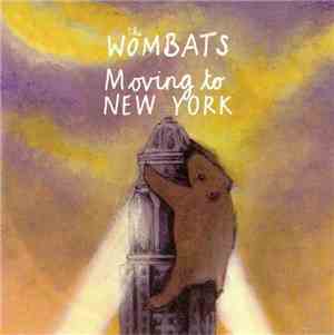 The Wombats - Moving To New York