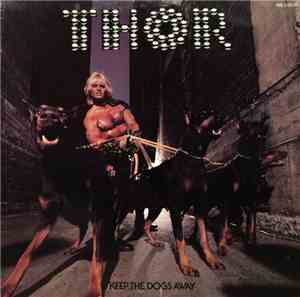 Thor  - Keep The Dogs Away