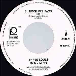 Three Souls In My Mind - El Rock Del Taco / Arañando Los 40's