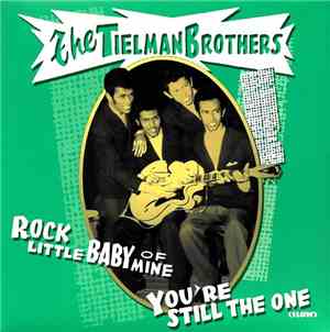 Tielman Brothers - Rock Little Baby Of Mine