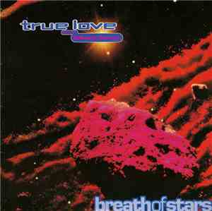 True Love Featuring Mark Keys - Breath Of Stars