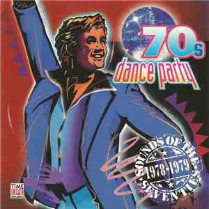 Various - Sounds Of The Seventies • '70s Dance Party 1978-1979