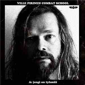 Ville Pirinen Combat School - Jengi On Tyhmää / Muurin Takana