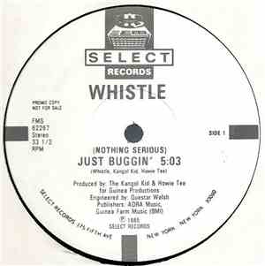 Whistle - (Nothing Serious) Just Buggin'