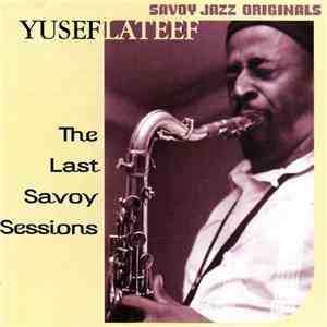 Yusef Lateef - The Last Savoy Sessions