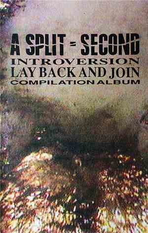A Split - Second - Introversion - Lay Back And Join