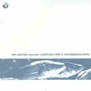 Air Liquide - Reissued: Liquid Air  & Mandragora 