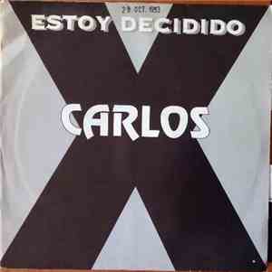 Carlos X - Estoy Decidido