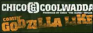 Chico & Coolwadda - Godzilla Like