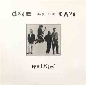 Dave And The Rave - Walkin'
