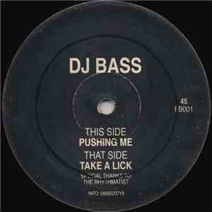 DJ Bass  - Take A Lick / Pushing Me
