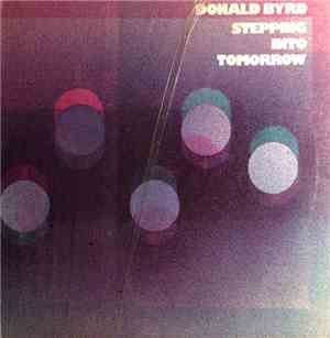 Donald Byrd - Stepping Into Tomorrow