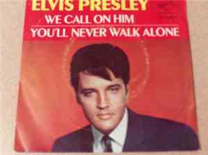 Elvis Presley - We Call On Him / You'll Never Walk Alone