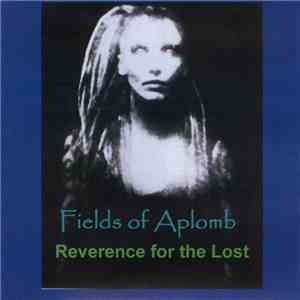 Fields Of Aplomb - Reverence For The Lost