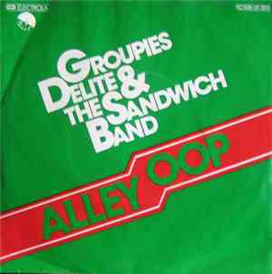 Groupies Delite & The Sandwich Band - Alley Oop