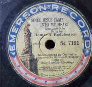Homer A. Rodeheaver - Since Jesus Came Into My Heart / If Your Heart Keeps  ...