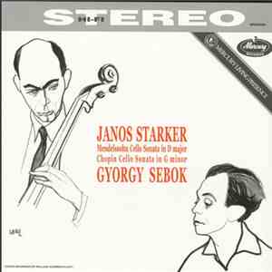 Janos Starker, Gyorgy Sebok - Mendelssohn Cello Sonata In D Major · Chopin  ...