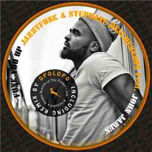 JazzyFunk & Stephane Deschezeaux Feat. John James  - Funk You Up