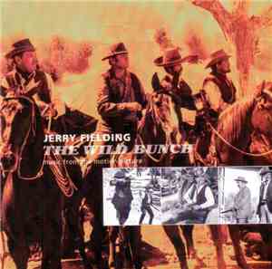 Jerry Fielding - The Wild Bunch - Music From the Motion Picture