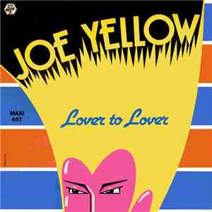 Joe Yellow - Lover To Lover
