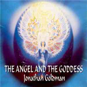 Jonathan Goldman - The Angel And The Goddess