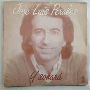 José Luis Perales - Y Soñara