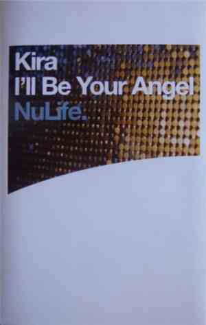 Kira - I'll Be Your Angel