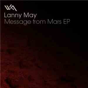 Lanny May - Message From Mars EP