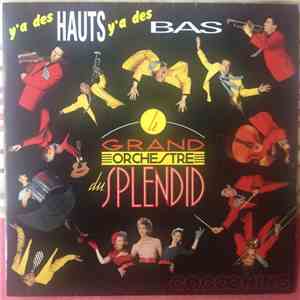 Le Grand Orchestre Du Splendid - Y'A Des Hauts Y'A Des Bas / Cocooning