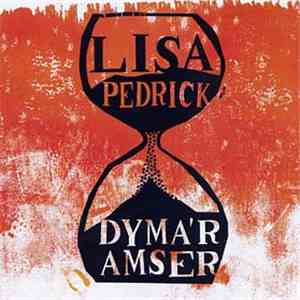 Lisa Pedrick - Dyma'r Amser