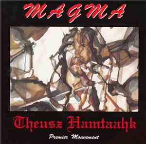 Magma  - Theusz Hamtaahk - Premier Mouvement