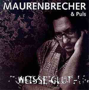 Manfred Maurenbrecher & Puls  - Weisse Glut
