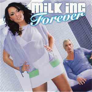 Milk Inc. - Forever