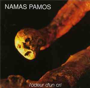 Namas Pamos - L'odeur D'un Cri