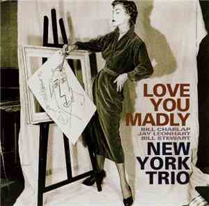 New York Trio - Love You Madly