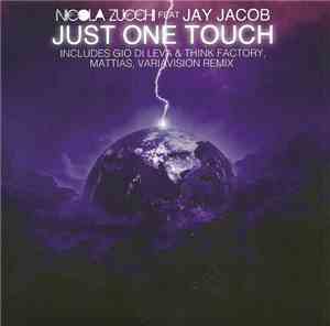 Nicola Zucchi Feat. Jay Jacob - Just One Touch