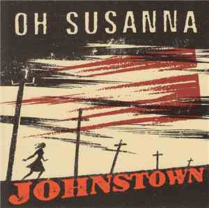 Oh Susanna - Johnstown