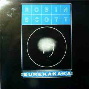 Robin Scott - Eureka-ka-ka!
