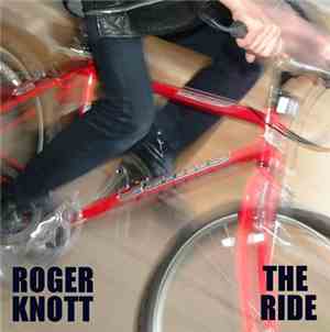 Roger Knott - The Ride