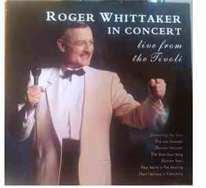 Roger Whittaker - In Concert Live From The Tivoli