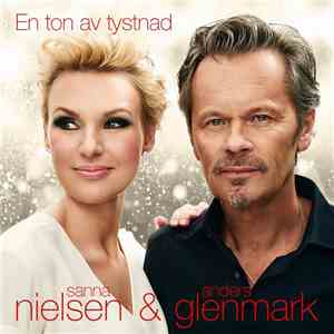 Sanna Nielsen & Anders Glenmark - En Ton Av Tystnad