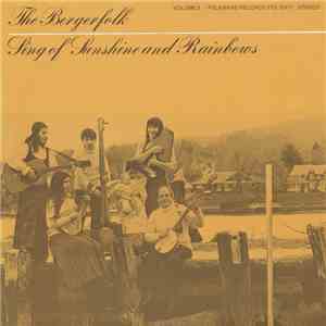 The Bergerfolk - Sing Of Sunshine And Rainbows