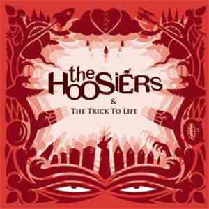 The Hoosiers - The Trick To Life