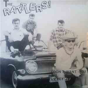 The Rattlers! - I Don't Want You / Hey Baby