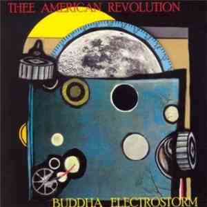 Thee American Revolution - Buddha Electrostorm