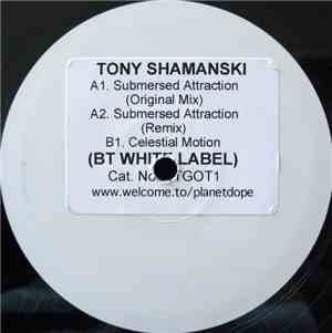 Tony Shamanski - Submersed Attraction / Celestial Moon