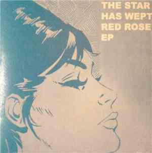 Various - The Star Has Wept Red Rose EP