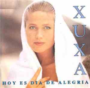 Xuxa - Hoy Es Dia de Alegria