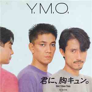 Y.M.O. - 君に、胸キュン。= Kimi Ni Mune Kyun