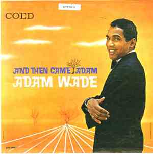 Adam Wade  - And Then Came Adam